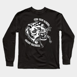 SEE YOU LATER CLASS TRAITOR Long Sleeve T-Shirt